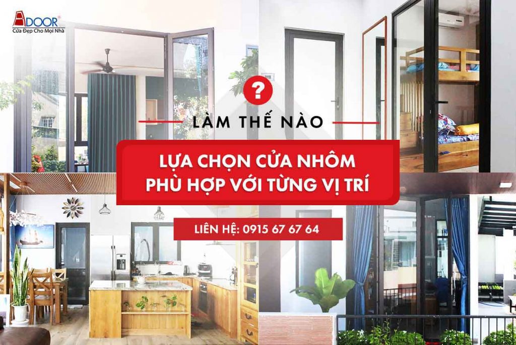 Tư vấn chọn cửa nhôm Xingfa phù hợp cho từng vị trí nhà bạn