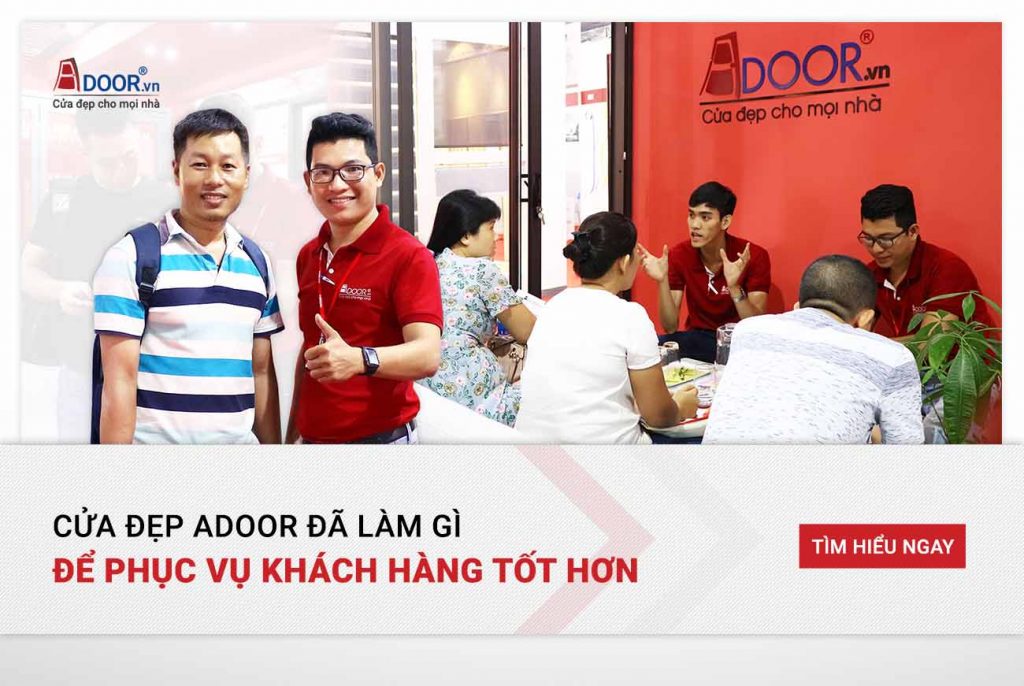Adoor luôn đặt cảm nhận của khách hàng lên hàng đầu Adoor luôn đặt cảm nhận của khách hàng lên hàng đầu