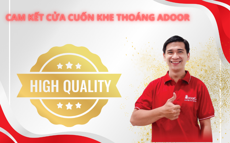 Cam kết chất lượng cửa cuốn khe thoáng tại Ninh Thuận của Adoor