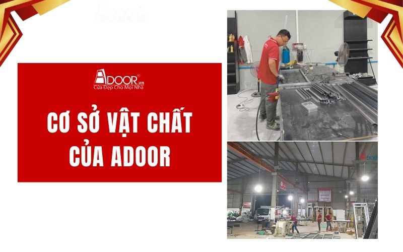 Cơ sở vật chất của Adoor thi công giếng trời tự động