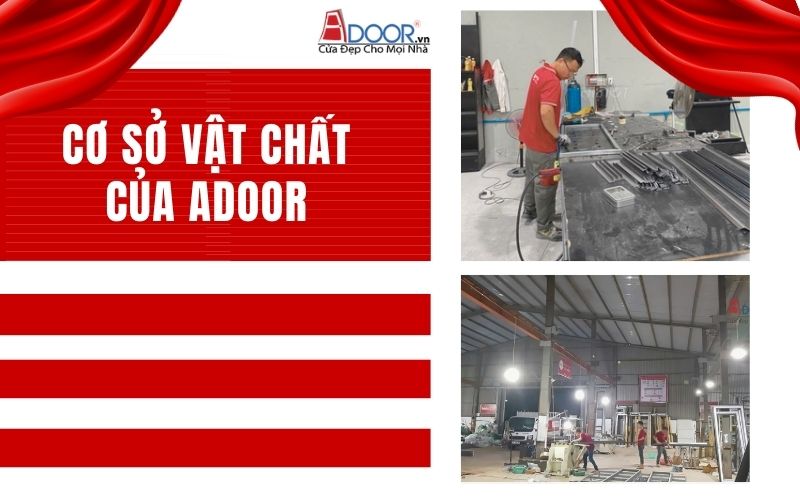 Cơ sở vật chất- hạ tầng hiện đại của Adoor