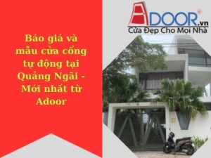 Cửa cổng tự động tại Quảng Ngãi