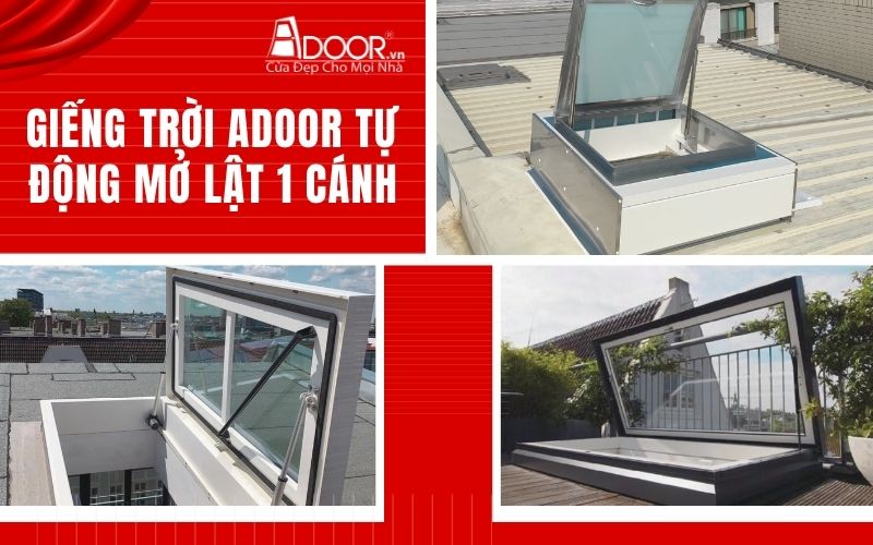 Giếng trời Adoor tự động mở lật 1 cánh