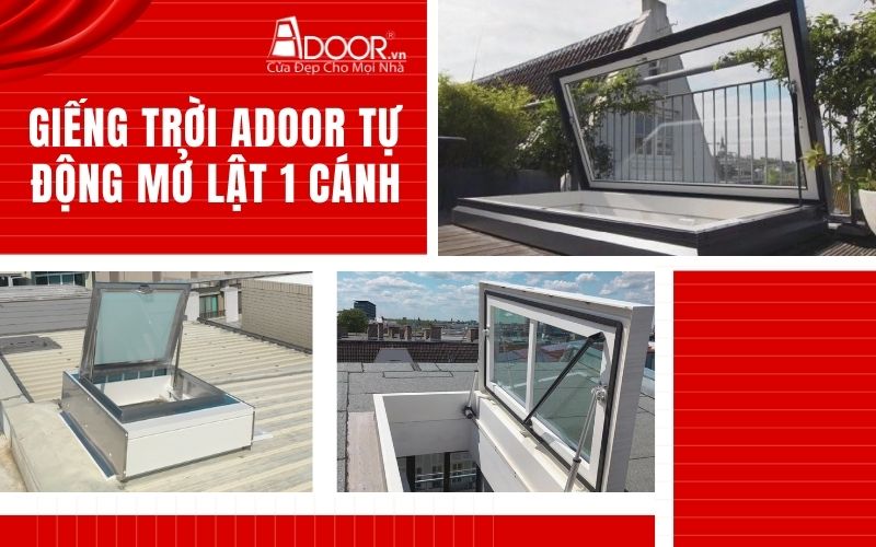 Giếng trời Adoor tự động mở lật 1 cánh