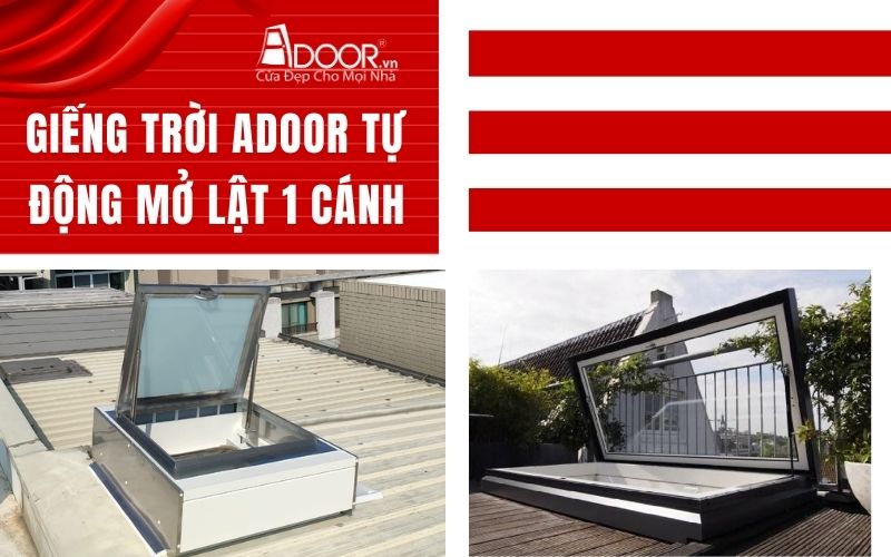 Giếng trời Adoor tự động mở lật 1 cánh