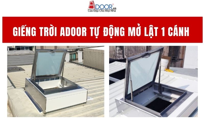 Giếng trời Adoor tự động mở lật 1 cánh tại Kiên Giang