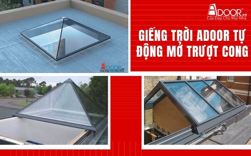 Giếng trời Adoor tự động mở trượt cong