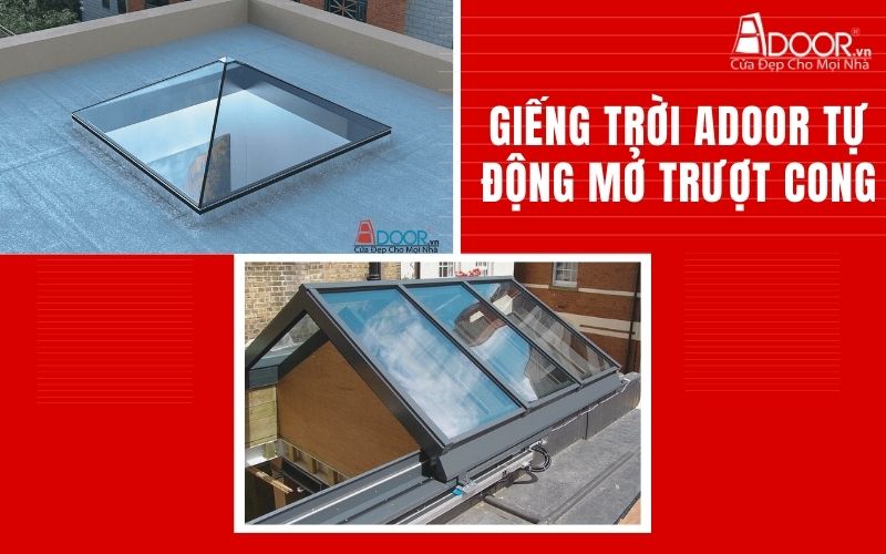Giếng trời Adoor tự động mở trượt cong