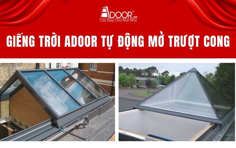 Giếng trời Adoor tự động mở trượt cong