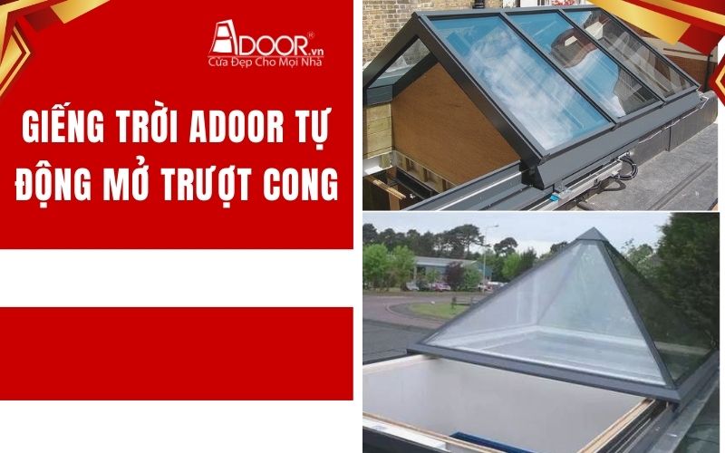 Giếng trời Adoor tự động mở trượt cong