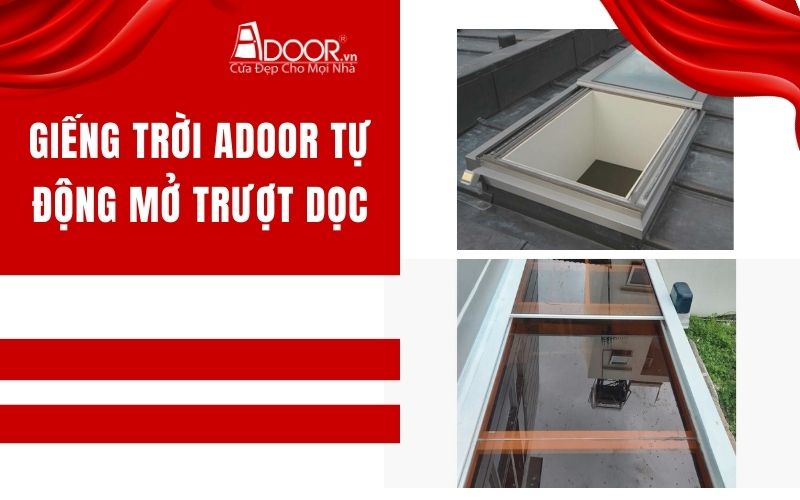 Giếng trời Adoor tự động mở trượt dọc