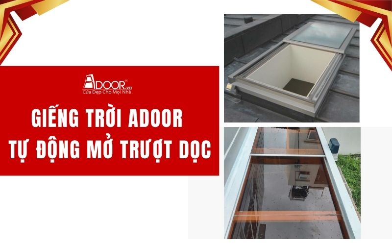 Giếng trời Adoor tự động mở trượt dọc