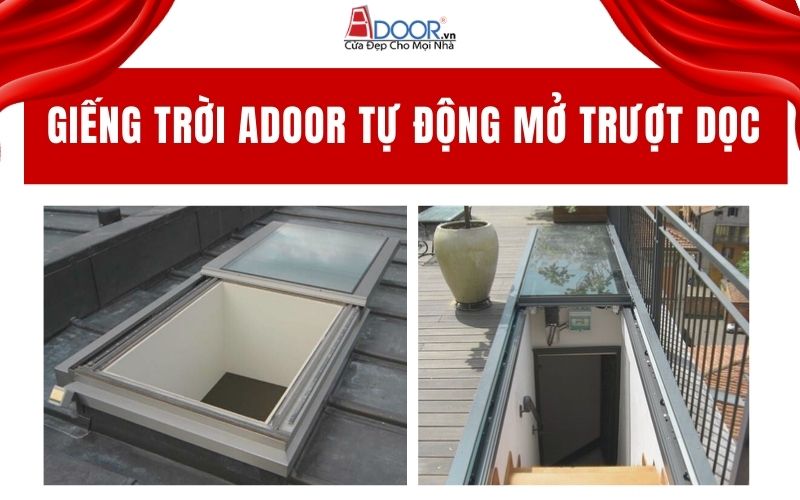 Giếng trời Adoor tự động mở trượt dọc