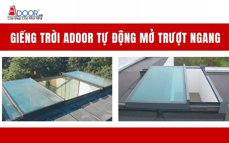 Giếng trời Adoor tự động mở trượt ngang