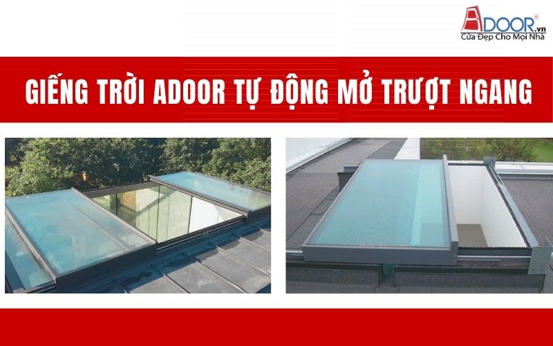 Giếng trời Adoor tự động mở trượt ngang