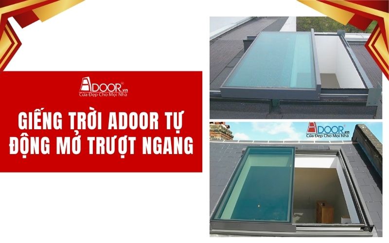 Giếng trời Adoor tự động mở trượt ngang