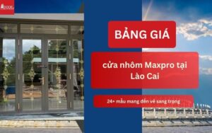 cửa nhôm Maxpro tại Lào Cai