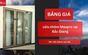cửa nhôm Maxpro tại Bắc Giang (Bắc Ninh ngày nay)