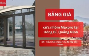 cửa nhôm Maxpro tại Uông Bí, Quảng Ninh