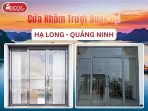 Cửa Nhôm Trượt Quay Adoor Tại Hạ Long