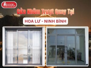 Cửa Nhôm Trượt Quay Adoor Tại Hoa Lư